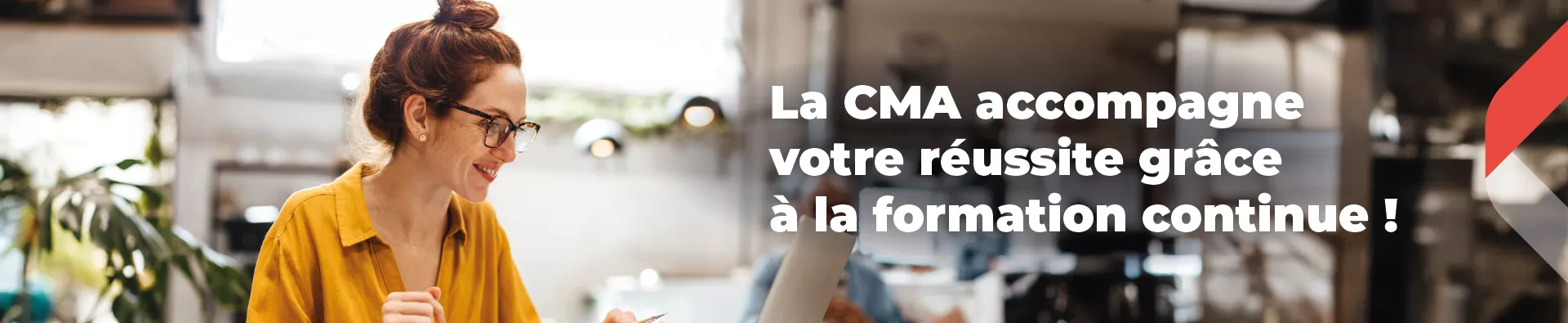 La CMA Provence-Alpes-Côte d'Azur vous accompagne dans votre réussite grâce à la Formation Continue - CMA PACA