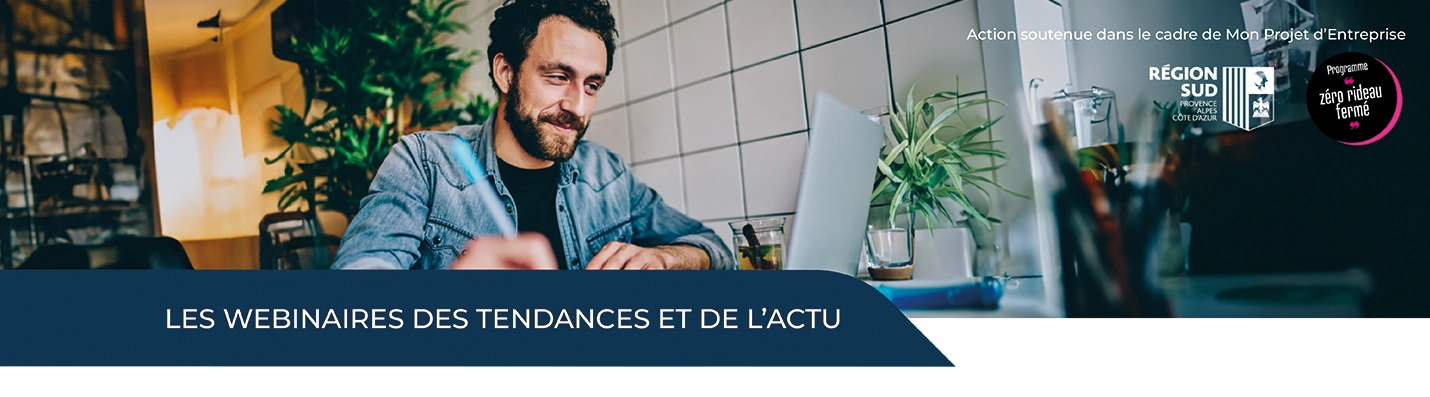 Les webinaires des tendances et de l'actu - CMA PACA