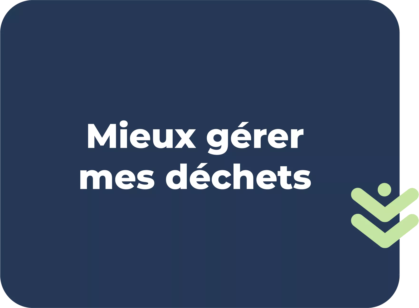 Mieux gérer mes déchets